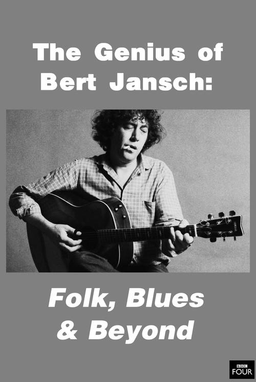 The Genius of Bert Jansch: Folk, Blues & Beyond 2014 official movie poster