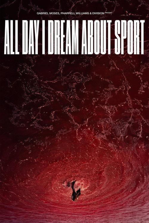 All Day I Dream About Sport 2024 official movie poster
