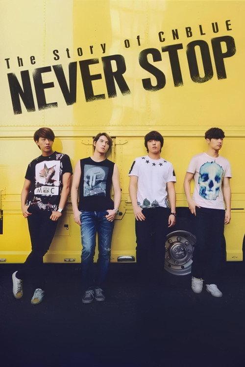 The Story of CNBLUE:NEVER STOP 2014 official movie poster