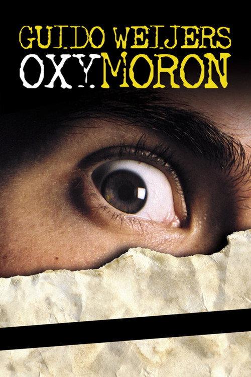 Guido Weijers: Oxymoron 2004 official movie poster