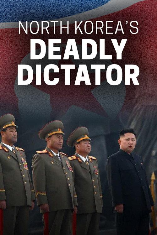 North Korea's Deadly Dictator 2017 official movie poster