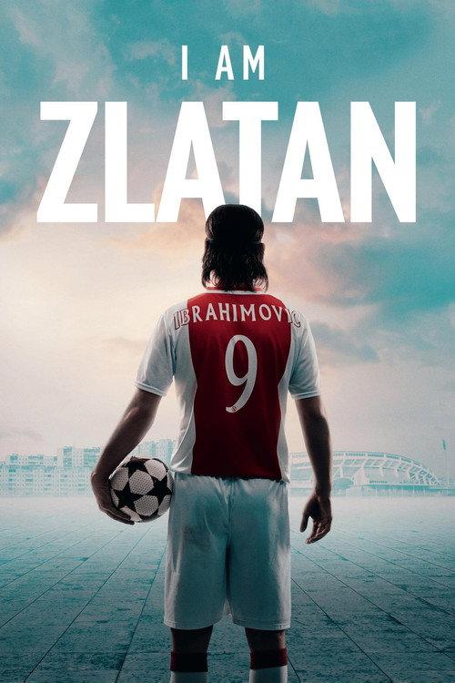 I Am Zlatan 2021 official movie poster