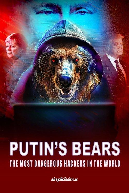 Putin's Bears - The Most Dangerous Hackers in the World 2024 official movie poster