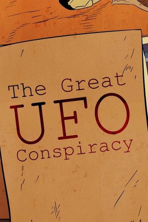 The Great UFO Conspiracy 2015 official movie poster