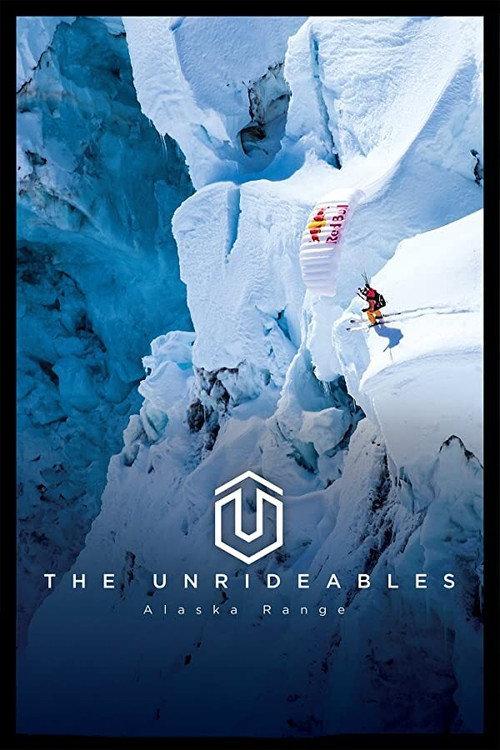 The Unrideables: Alaskan Range 2015 official movie poster