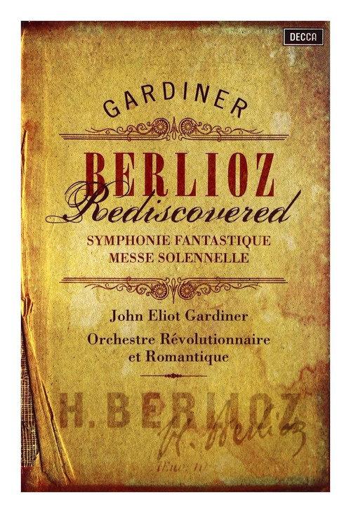 Berlioz Rediscovered: Symphonie Fantastique & Messe Solennelle 2002 official movie poster
