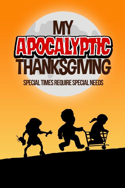 My Apocalyptic Thanksgiving 2022 official movie poster