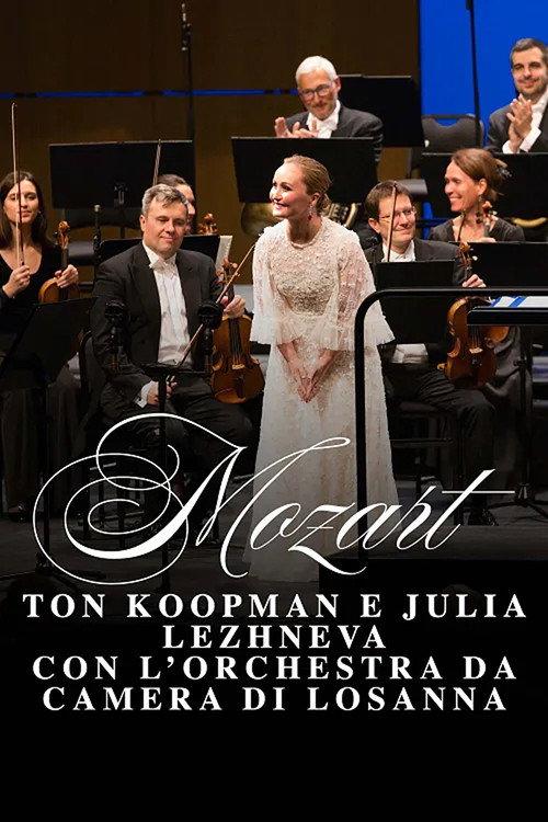 Mozart: Lausanne Chamber Orchestra Ton Koopman and Julia Lezhneva 2025 official movie poster