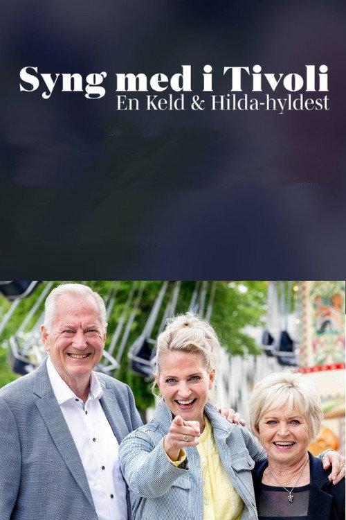 Syng med i Tivoli - En Keld & Hilda-hyldest 2025 official movie poster