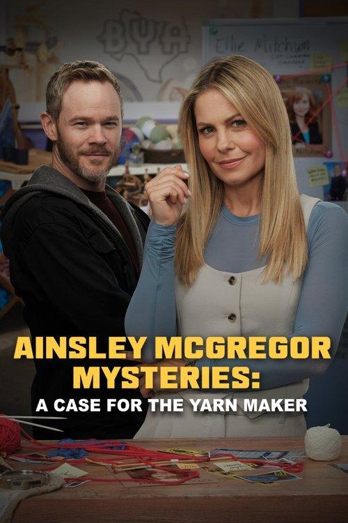 The Ainsley McGregor Mysteries: A Case for the Yarn Maker 2025 official movie poster