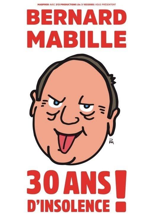 Bernard Mabille - 30 Ans D'Insolence 2019 official movie poster