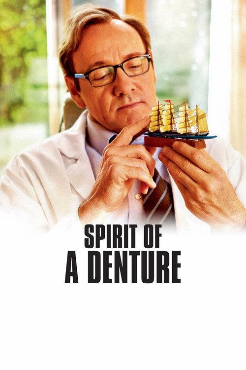 Spirit of a Denture 2012 official movie poster