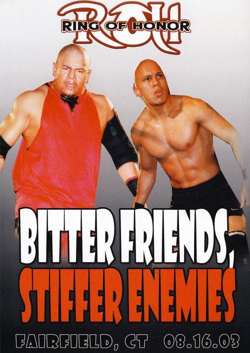 ROH: Bitter Friends, Stiffer Enemies 2003 official movie poster