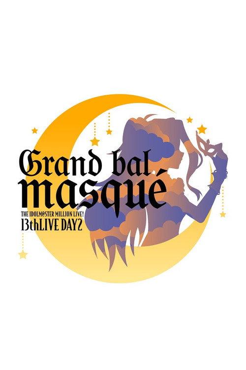 THE IDOLM@STER MILLION LIVE! 13thLIVE DAY2 Grand bal masqué 2026 official movie poster