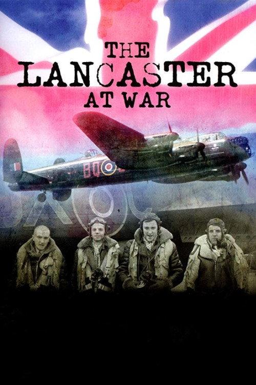 The Lancaster at War 2009 official movie poster