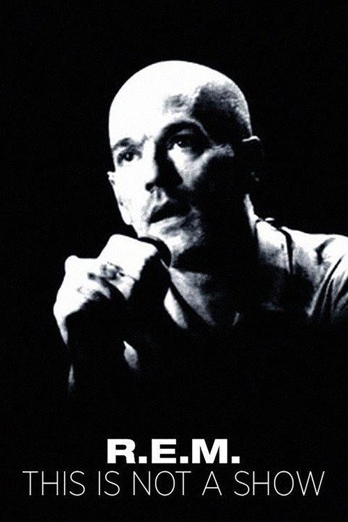 R.E.M.: This Is Not a Show - Live at the Olympia in Dublin 2009 official movie poster