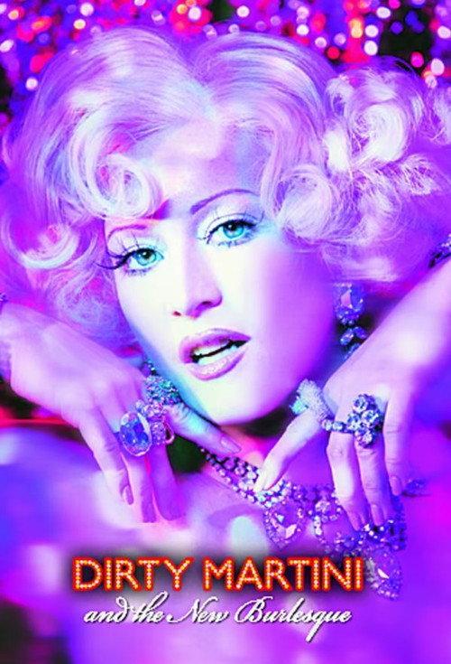 Dirty Martini and the New Burlesque 2010 official movie poster