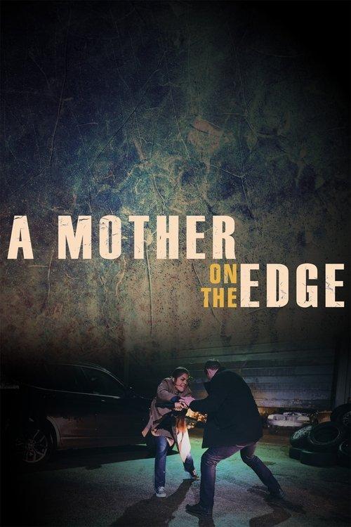 A Mother on the Edge 2019 official movie poster