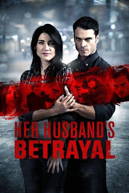 Her Husband's Betrayal 2013 official movie poster