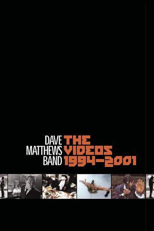 Dave Matthews Band: The Videos 1994-2001 2001 official movie poster