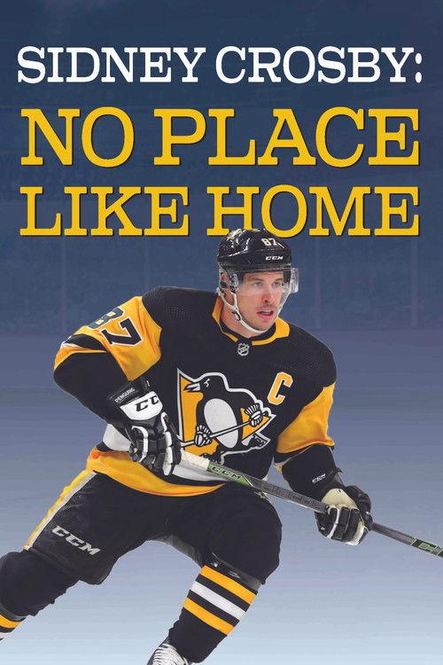 Sidney Crosby: There's No Place Like Home 2019 official movie poster