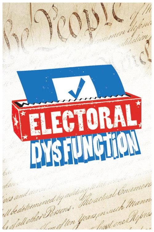 Electoral Dysfunction 2012 official movie poster
