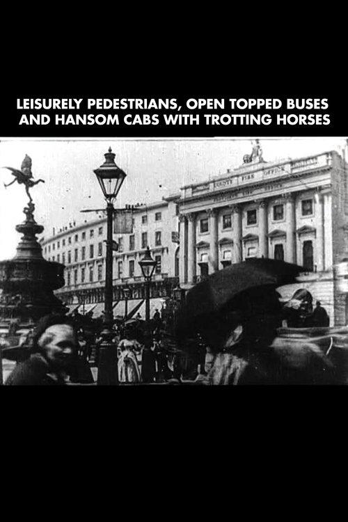 Leisurely Pedestrians, Open Topped Buses and Hansom Cabs with Trotting Horses 1889 official movie poster
