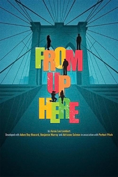 From Up Here 2012 official movie poster