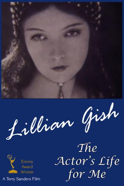 Lillian Gish: The Actor's Life for Me 1988 official movie poster