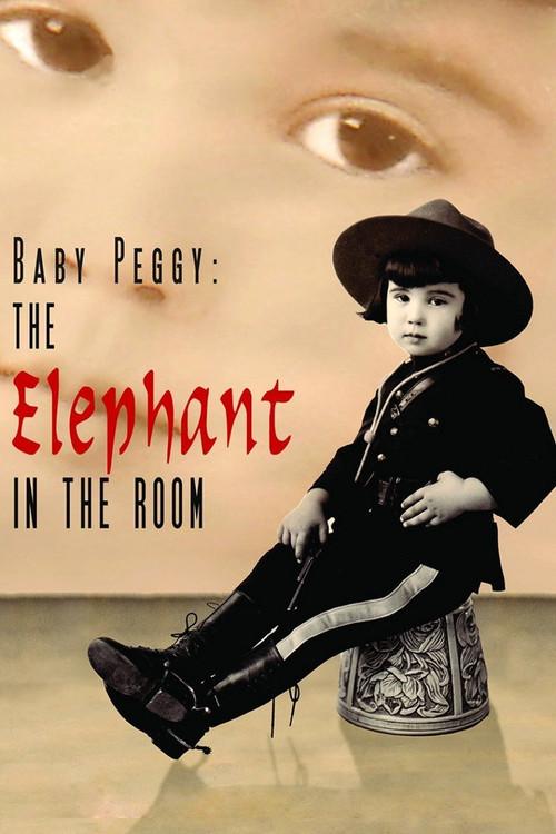 Baby Peggy: The Elephant in the Room 2012 official movie poster