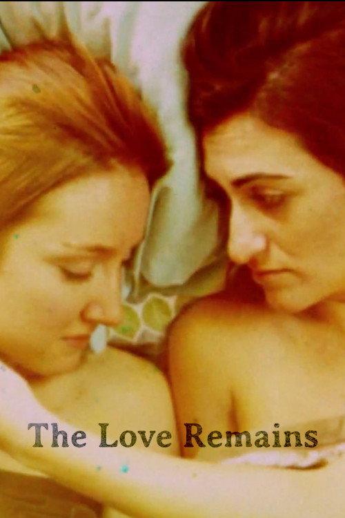 The Love Remains 2013 official movie poster