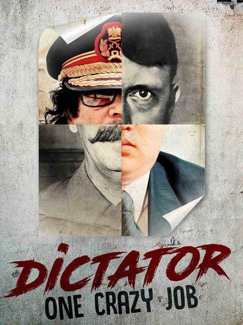 Dictator: One Crazy Job 2013 official movie poster