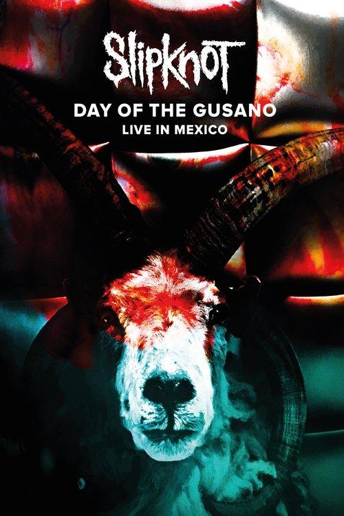 Slipknot - Day of the Gusano 2017 official movie poster