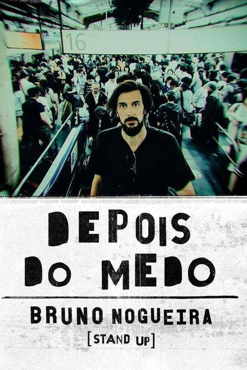 Bruno Nogueira: Depois do Medo (Bastidores) 2020 official movie poster