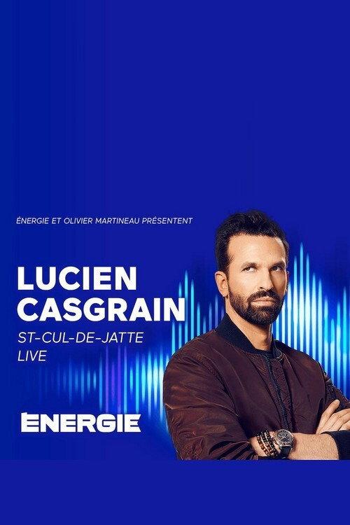 Lucien Casgrain : St-Cul-de-Jatte Live! 2021 official movie poster
