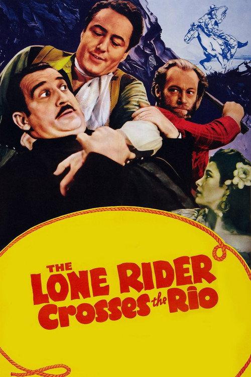 The Lone Rider Crosses the Rio 1941 official movie poster
