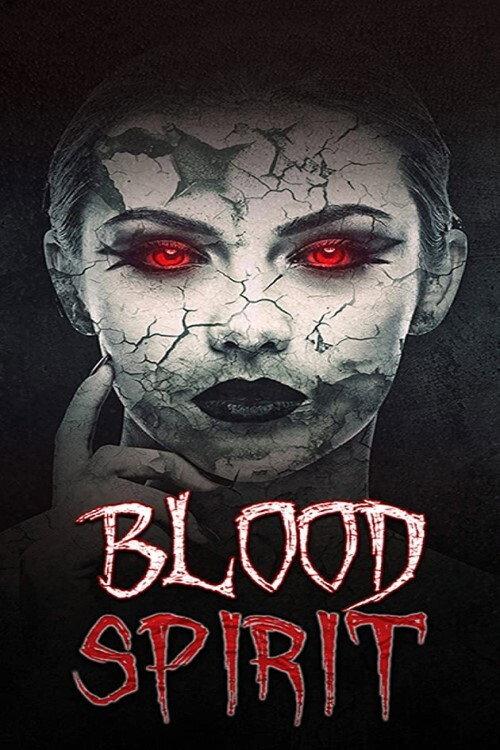 Blood Spirit 2020 official movie poster