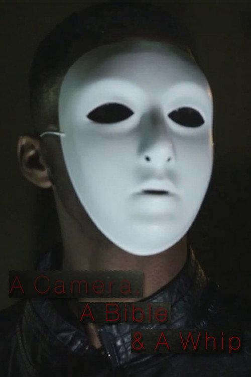 A Camera, a Bible and a Whip 2017 official movie poster