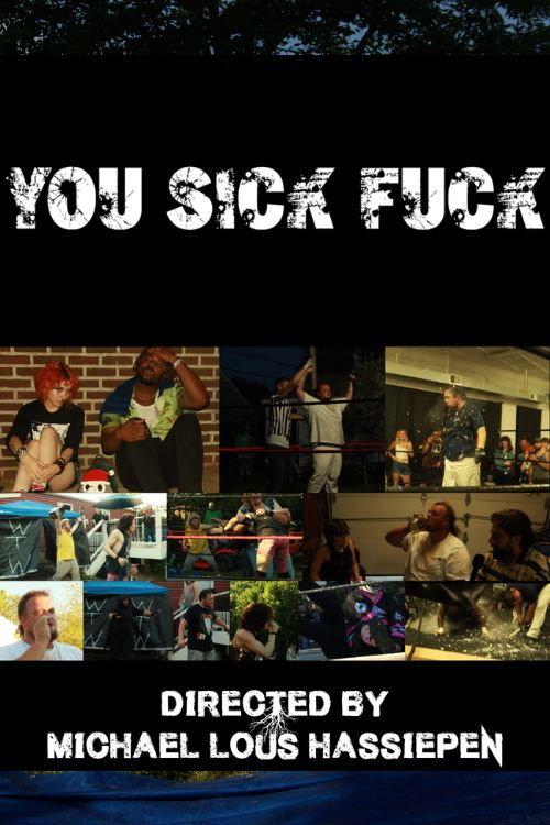 You Sick Fuck 2025 official movie poster