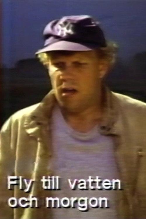 Fly till vatten och morgon 1991 official movie poster