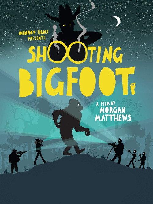 Shooting Bigfoot 2013 official movie poster