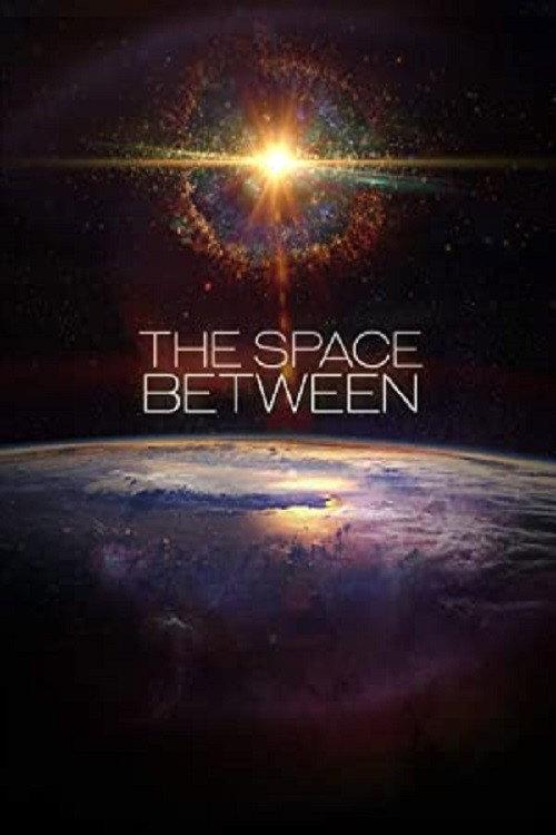 The Space Between 2019 official movie poster