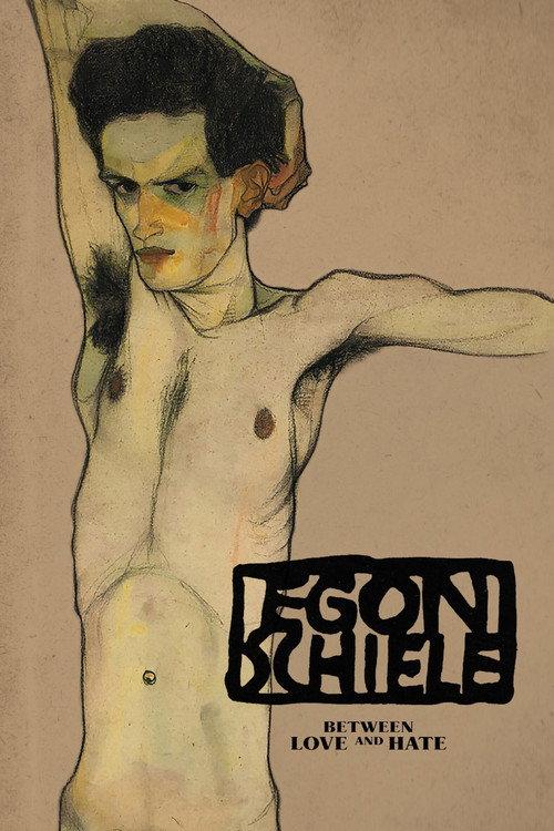 Egon Schiele: Between Love and Hate 2018 official movie poster