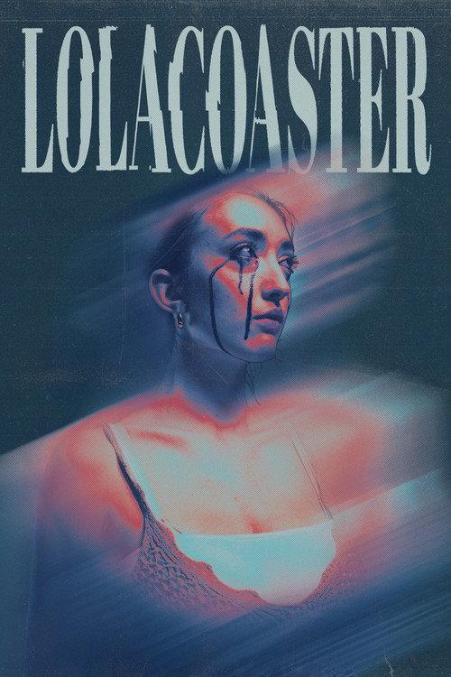 Lolacoaster 2025 official movie poster