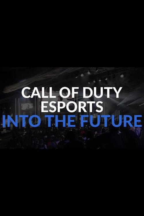 Call of Duty eSports: INTO THE FUTURE 2015 official movie poster