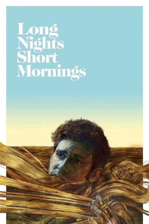 Long Nights Short Mornings 2016 official movie poster