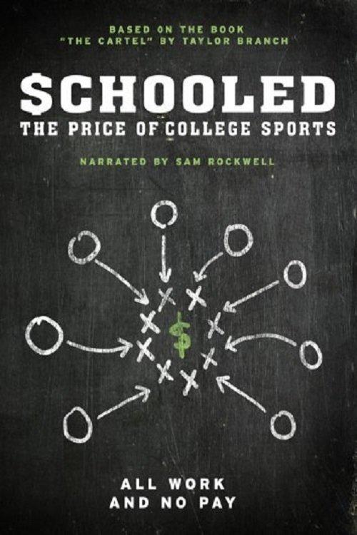 Schooled: The Price of College Sports 2013 official movie poster