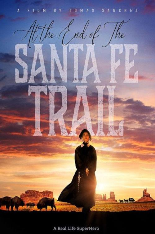 At the End of the Santa Fe Trail 2025 official movie poster