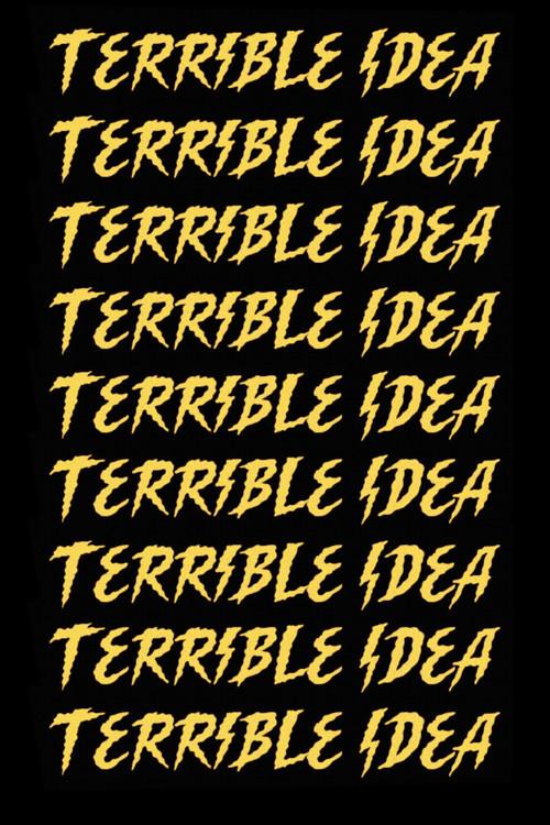 Terrible Idea 2020 official movie poster