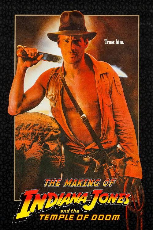 The Making of 'Indiana Jones and the Temple of Doom' 1984 official movie poster